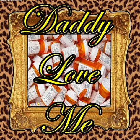Daddy Love Me