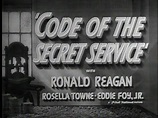 Code Of The Secret Service 1939 Ronald Reagan/Brass Bancroft | Secret ...
