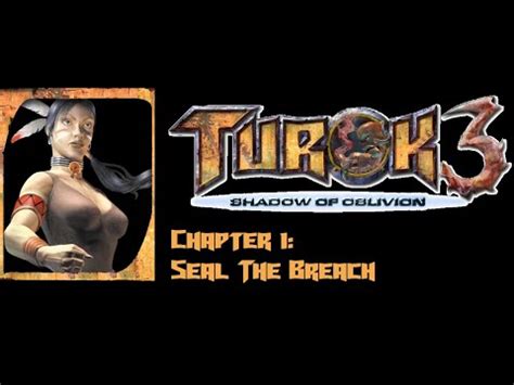 Turok Shadow Of Oblivion Let S Play Chapter Seal The Breach As