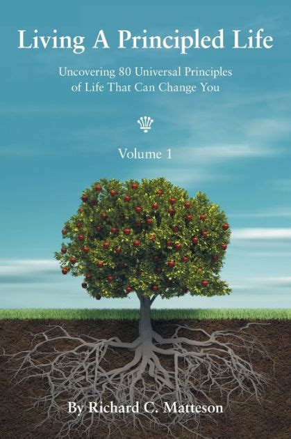 Living A Principled Life Uncovering 80 Universal Principles Of Life