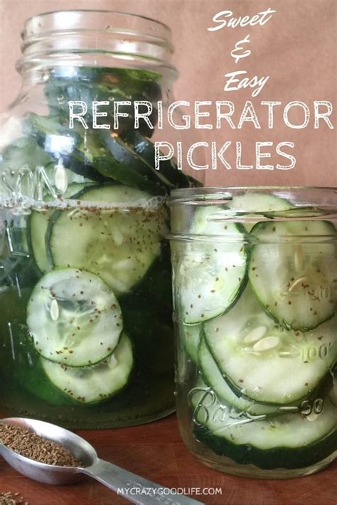 Sweet Refrigerator Pickle Recipe My Crazy Good Life