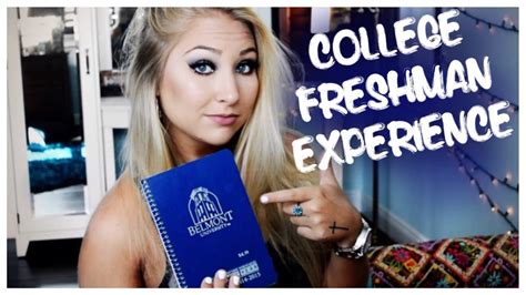 my college freshman experience advice pictures stories etc youtube