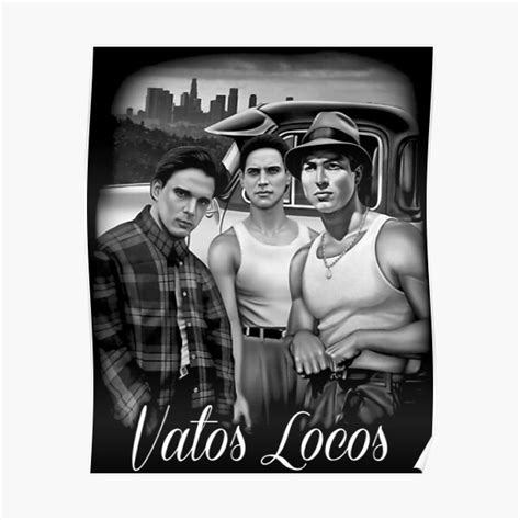 Vatos Locos Forever Poster For Sale By Briaennard Redbubble