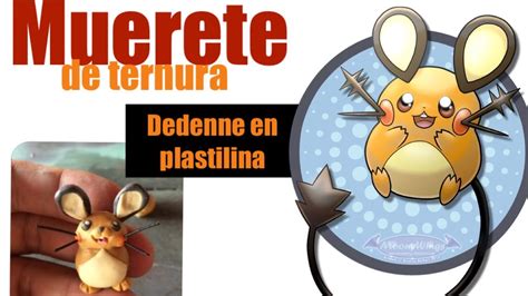 Como Hacer A Dedenne En Plastilina F Cil Y R Pido Youtube