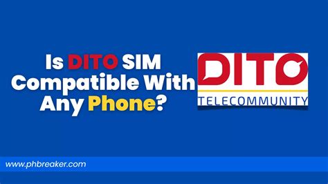 Is Dito Sim Compatible With Any Phone Philippines