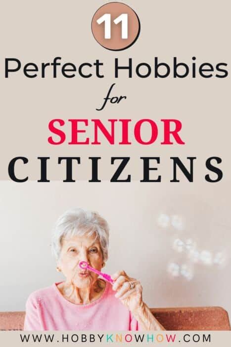 Hobbies For Senior Citizens 11 Perfect Hobbies Hobby Knowhow