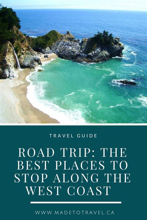 West Coast Road Trip The Ultimate Travelers Guide│made To Travel