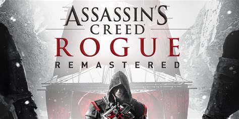 Assassins Creed Rogue Remastered Llegar El De Marzo Techgames