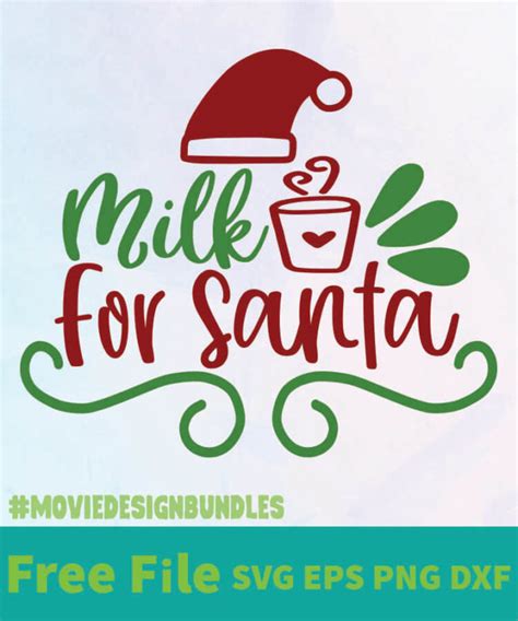 Milk For Santa 01 Free Designs Svg Esp Png Dxf For Cricut Movie
