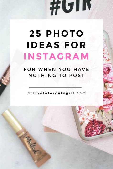 25 Instagram Photo Ideas For When You Have Nothing To Post Creative