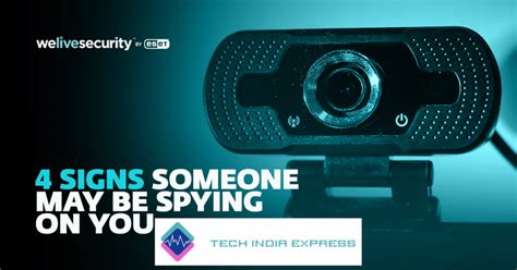 Webcam Hacking How To Know If Someone May Be Spying On You Through Your Webcam Advantage