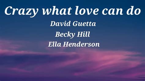 David Guetta Becky Hill And Ella Henderson Crazy What Love Can Do