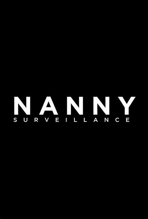 Nanny Surveillance 2018