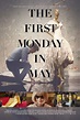 The First Monday in May (2016) - FilmAffinity