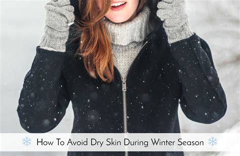 How To Avoid Dry Skin During Winter Season