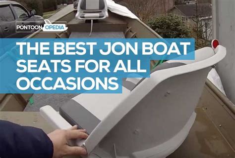 A Boat With The Words The Best Jon Boat Seats For All Occasions On It