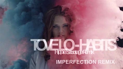 Tove Lo Habits Hippie Sabotage Imperfection Remix Youtube