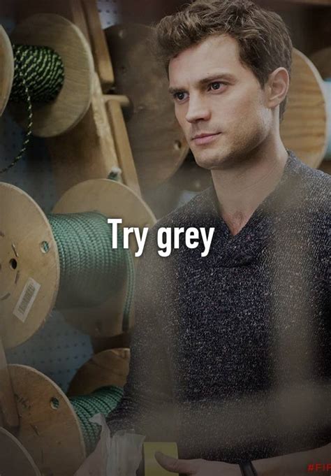 Try Grey