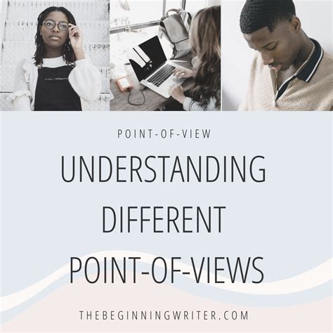 Understanding Different Point Of Views The Beginning Writer