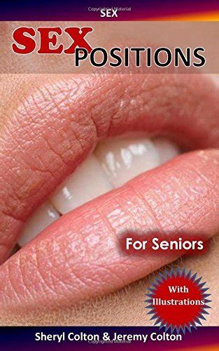 Sex Sex Positions Top Sex Positions For Seniors Mind Blowing Sex My