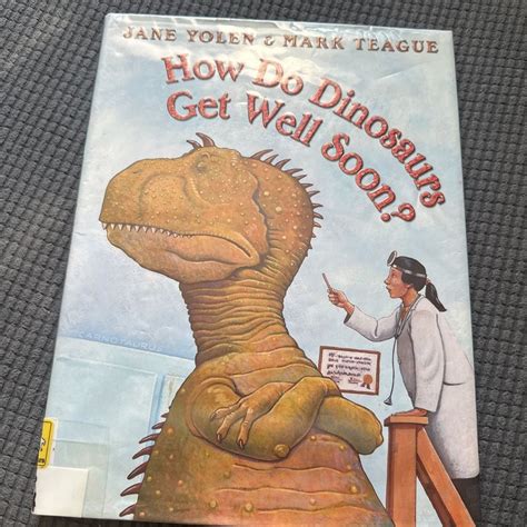 How Do Dinosaurs Get Well Soon By Jane Yolen Hardcover Pangobooks