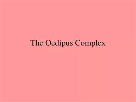 ppt the oedipus complex powerpoint presentation free download id 9234194