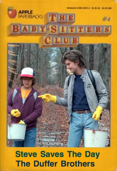 Maybe you would like to learn more about one of these? Steve the Babysitter | Stranger things have happened ...