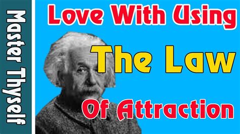 How To Use The Law Of Attraction Love With A Specific Person Using