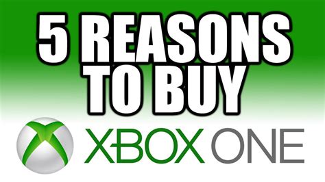 5 Reasons To Buy Xbox One Youtube