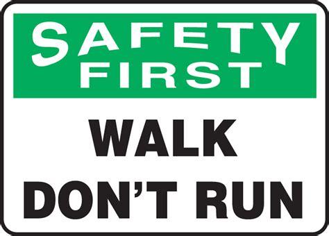 Walk Dont Run Osha Safety First Safety Sign Mvhr918