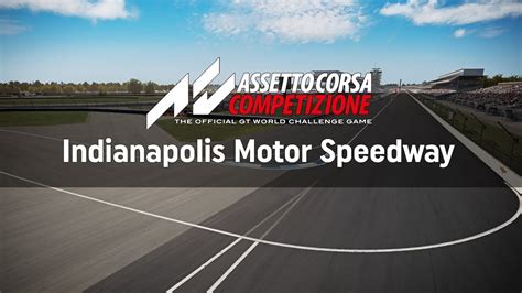 Assetto Corsa Competizione Indianapolis Motor Speedway YouTube