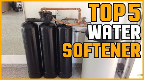 5 Best Water Softener Reviews 2019 Top Rated Water Softeners