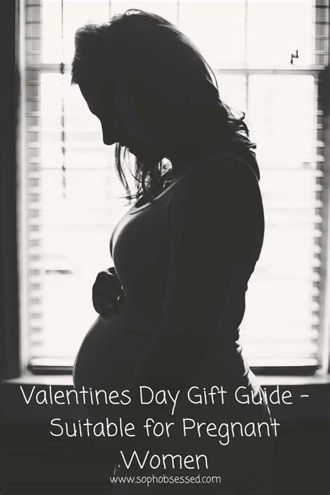 valentines t guide suitable for pregnant women soph obsessed