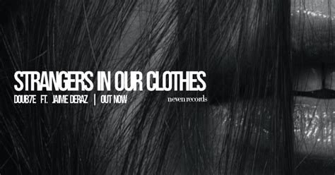 Strangers In Our Clothes