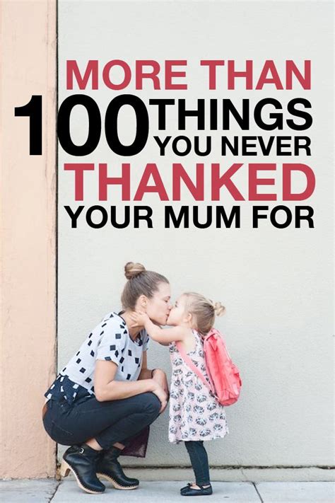 more than 100 things you never thanked your mother for thank you mum mother you never