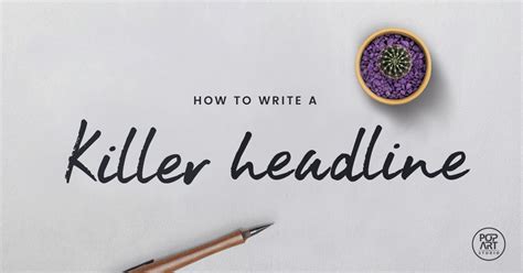 How To Write A Killer Headline 15 Tips