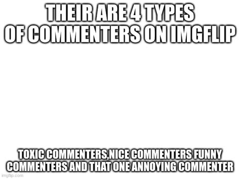 What Are You Put In Comments Imgflip