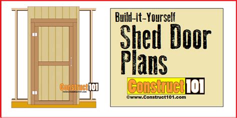Check spelling or type a new query. Shed Door Plans -Step-By-Step - Construct101