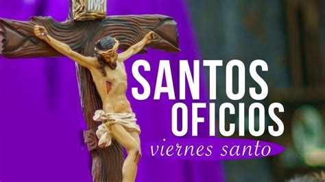 Santos Oficios 2021 Viernes Santo Youtube