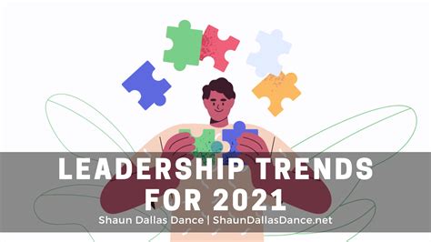 Leadership Trends For 2021 Shaun Dallas Dance Leadership