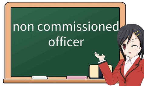 explicación detallada de “non commissioned officer” significado uso ejemplos cómo recordarlo