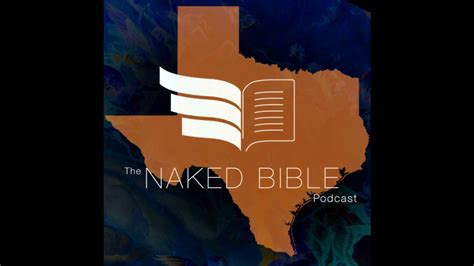 Naked Bible Podcast Live From San Antonio Texas YouTube