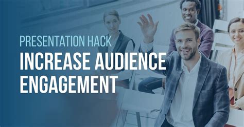 💬 Presentation Hack Increase Audience Engagement In 2020 Audience