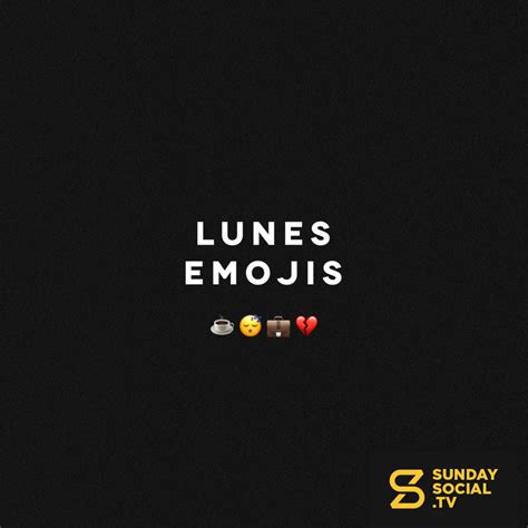 Lunes Emojis Sunday Social