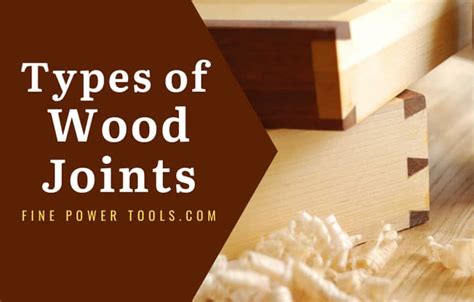 15 Types Of Wood Joints And Their Uses With Pics