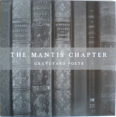 The Mantis Chapter Graveyard Poets Releases Discogs