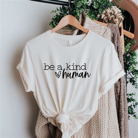 Kindness Shirt Be A Kind Human T Shirt Be A Kind Human Etsy