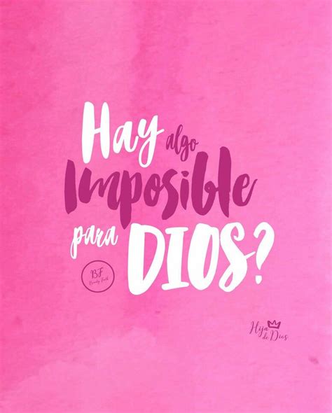 No Nada Es Imposible Para Dios Frases Religiosas Citas Sobre Dios Dios