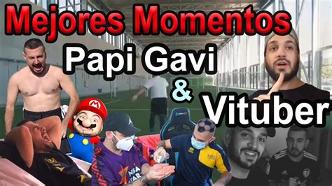 Mejores Momentos De Vituber Y Papi Gavi Youtube