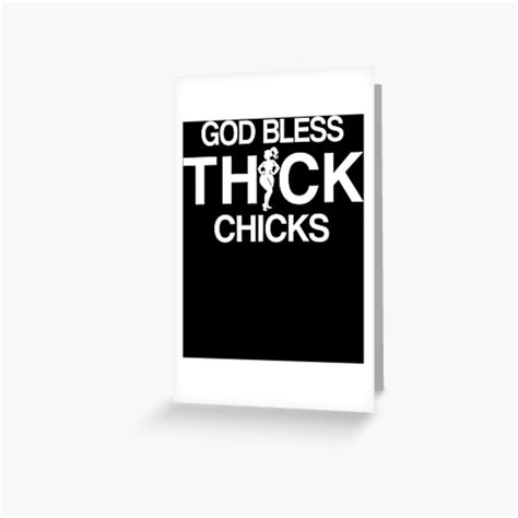 God Bless Thick Chicks Chubby Girls God Bless Thick Chicks Greeting
